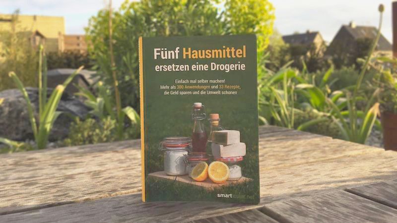 Buchtipp: Fünf Hausmittel ersetzen eine Drogerie